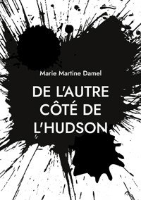 De l'autre côté de l'Hudson - Marie-Martine Damel - E-Book