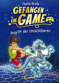 Gefangen im Game (Band 2) - Angriff der Unsichtbaren - Dustin Brady - E-Book