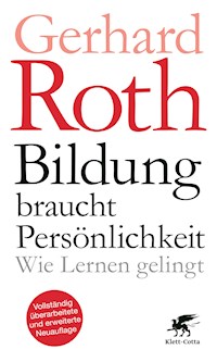 Bildung braucht Persönlichkeit - Gerhard Roth - E-Book