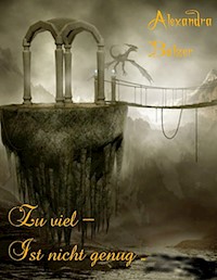 Zu viel ... ist nicht genug - Alexandra Balzer - E-Book