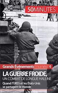 La guerre froide, un combat de longue haleine - Xavier De Weirt - E-Book