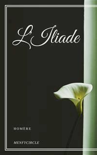 L'Iliade - Homère - E-Book