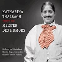 Katharina Thalbach trifft die Meister des Humors - Anonym - Hörbuch