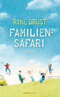 Familiensafari - Rike Drust - E-Book