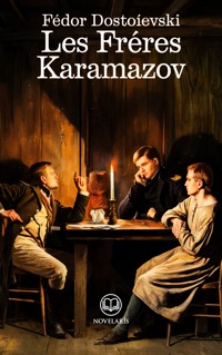 Fédor Dostoïevski : Les Frères Karamazov (Éditions Novelaris) - Fédor Dostoïevski - E-Book