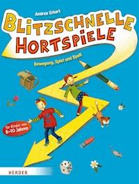 Blitzschnelle Hortspiele - Andrea Erkert - E-Book