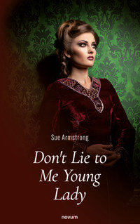 Don't Lie to Me Young Lady - Sue Armstrong - E-Book