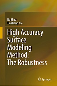 High Accuracy Surface Modeling Method: The Robustness - Na Zhao - E-Book