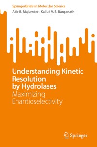 Understanding Kinetic Resolution by Hydrolases - Abir B. Majumder - E-Book