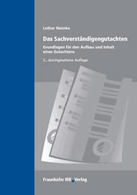Das Sachverständigengutachten. - Lothar Neimke - E-Book
