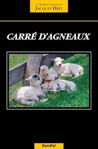 Carré d'agneaux - Jacques Hirt - E-Book