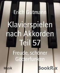 Klavierspielen nach Akkorden Teil 57 - Erich Gutmann - E-Book