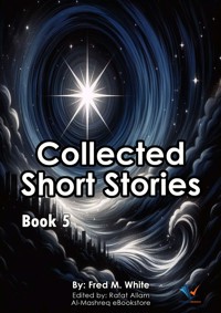 Collected Short Stories - Book5 - Fred M. White - E-Book
