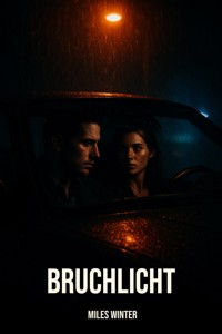 Bruchlicht - Miles Winter - E-Book