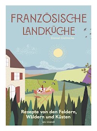 Französische Landküche - Daniel Galmiche - E-Book