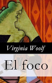 El foco - Virginia Woolf - E-Book