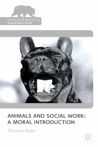 Animals and Social Work: A Moral Introduction - T. Ryan - E-Book