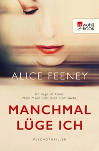 Manchmal lüge ich - Alice Feeney - E-Book