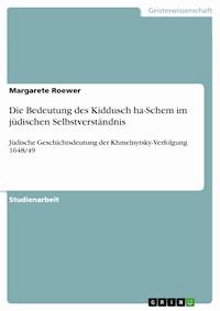 Die Bedeutung des Kiddusch ha-Schem im jüdischen Selbstverständnis - Margarete Roewer - E-Book