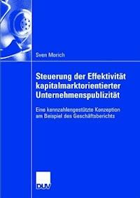 Steuerung der Effektivität kapitalmarktorientierter Unternehmenspublizität - Sven Morich - E-Book