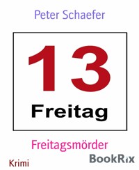 Freitagsmörder - Peter Schaefer - E-Book