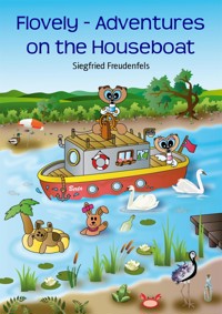 Flovely - Adventures on the Houseboat - Siegfried Freudenfels - kostenlos E-Book