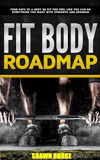 Fit Body Roadmap - Shawn Burke - E-Book