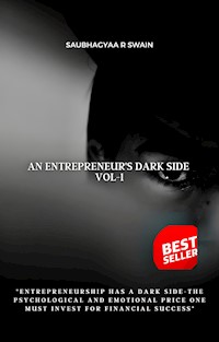 An Entrepreneur's Dark side - Saubhagyaa R Swain - E-Book