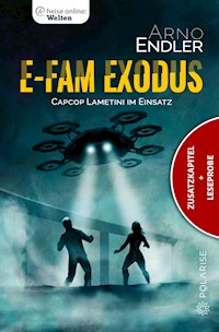E-Fam Exodus (Zusatzkapitel & Leseprobe) -  Arno Endler - kostenlos E-Book