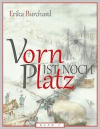 Vorn ist noch Platz - Band 2 - Erika Burchard - E-Book