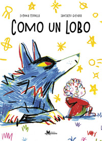 Como un lobo - Eugenia Perrella - E-Book