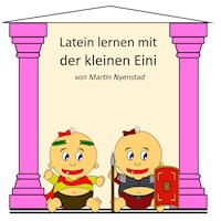 Latein lernen mit der kleinen Eini - Martin Nyenstad - E-Book