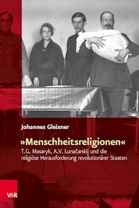 »Menschheitsreligionen« - Johannes Gleixner - E-Book