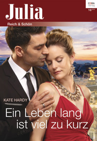 Ein Leben lang ist viel zu kurz - Kate Hardy - E-Book