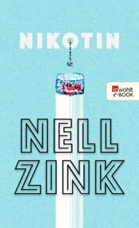 Nikotin - Nell Zink - E-Book