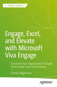 Engage, Excel, and Elevate with Microsoft Viva Engage - Charles Waghmare - E-Book