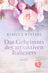Das Geheimnis des attraktiven Italieners - Rebecca Winters - E-Book