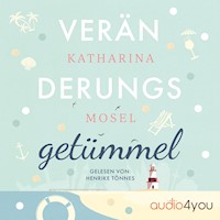 Veränderungsgetümmel - Katharina Mosel - Hörbuch