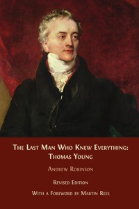 The Last Man Who Knew Everything - Andrew Robinson - E-Book