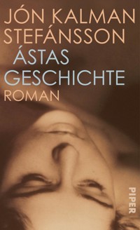 Ástas Geschichte - Jón Kalman Stefánsson - E-Book