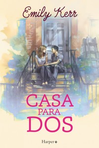 Casa para dos - Emily Kerr - E-Book