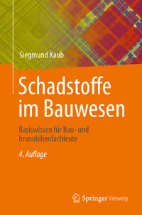 Schadstoffe im Bauwesen - Siegmund Kaub - E-Book