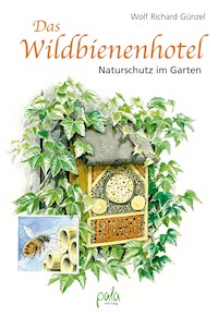 Das Wildbienenhotel - Wolf Richard Günzel - E-Book