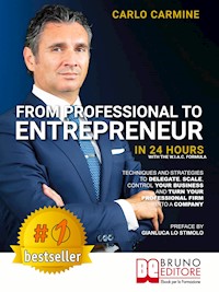From Professional To Entrepreneur - Carlo Carmine - kostenlos E-Book