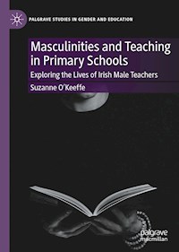 Masculinities and Teaching in Primary Schools - Suzanne O'Keeffe - E-Book