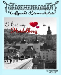 Treffpunkt Bismarckplatz - Alexander Nastasi - E-Book