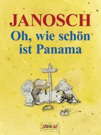 Oh, wie schön ist Panama - Janosch - E-Book