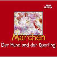 Märchen, Der Hund und der Sperling - Wilhelm Grimm - Hörbuch