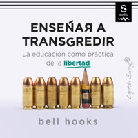 Enseñar a transgredir - bell hooks - Hörbuch
