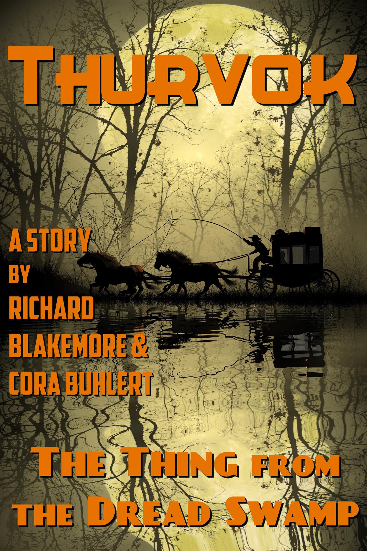 The Thing from the Dread Swamp - Richard Blakemore - E-Book